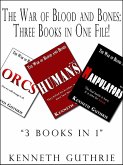 War of Blood and Bones: Three Books in One File! (eBook, ePUB)