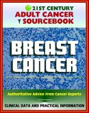21st Century Adult Cancer Sourcebook: Breast Cancer - Clinical Data for Patients, Families, and Physicians (eBook, ePUB)