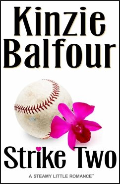 Strike Two (A Steamy Little Romance) (eBook, ePUB) - Balfour, Kinzie