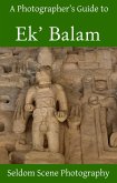 Photographer's Guide to Ek' Balam (eBook, ePUB)