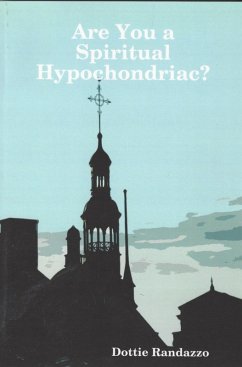 Are You a Spiritual Hypochondriac? (eBook, ePUB) - Randazzo, Dottie