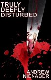 Truly, Deeply Disturbed (eBook, ePUB)