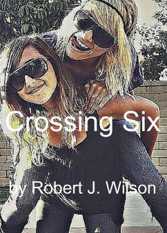 Crossing Six (eBook, ePUB) - Wilson, Robert