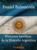 Historias Insolitas de la Historia Argentina (eBook, ePUB)
