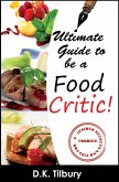 Ultimate Guide to be a Food Critic! (eBook, ePUB)