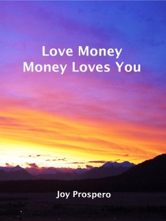 Love Money, Money Loves You (eBook, ePUB) - Prospero, Joy