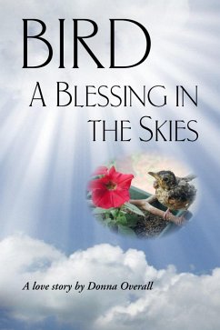 Bird: A Blessing in the Skies (eBook, ePUB) - Overall, Donna