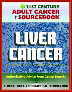 Cover 21st Century Adult Cancer Sourcebook: Liver Cancer, Hepatocellular Carcinoma (HCC) - Clinical Data for Patients, Families, and Physicians (eBook, ePUB)