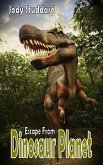 Escape From Dinosaur Planet (eBook, ePUB)