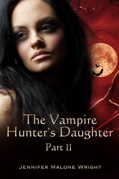 Cover Vampire Hunter's Daughter: Part II (eBook, ePUB)