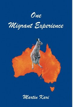 One Migrant Experience (eBook, ePUB) - Kari, Martin