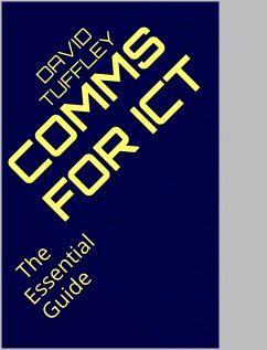 Communications for ICT: The Essential Guide (eBook, ePUB) - Tuffley, David