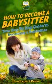 How to Become a Babysitter (eBook, ePUB)