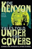 Tales Told Under the Covers: Zombie Girl Invasion & Other Stories (eBook, ePUB)