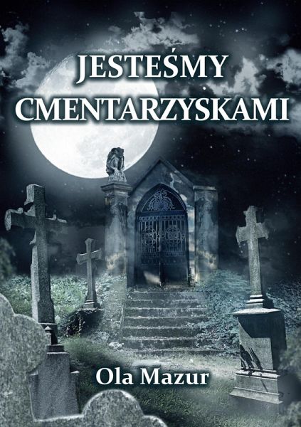 Po polsku - Jestesmy cmentarzyskami (Polish) (eBook, ePUB)