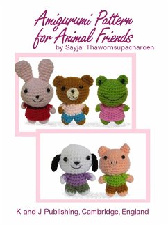 Amigurumi Pattern for Animal Friends (eBook, ePUB) - Thawornsupacharoen, Sayjai
