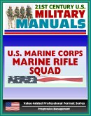 21st Century U.S. Military Manuals: Marine Rifle Squad Marine Corps Field Manual - FMFM 6-5 (Value-Added Professional Format Series) (eBook, ePUB)