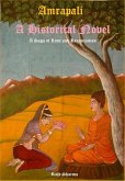 Amrapali A Historical Saga of Love & Renunciation (eBook, ePUB)