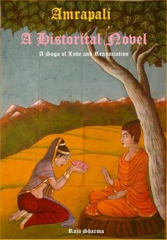 Amrapali A Historical Saga of Love & Renunciation (eBook, ePUB) - Sharma, Raja