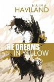He Dreams in Yellow (eBook, ePUB)
