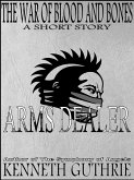 War of Blood and Bones: Arms Dealer (eBook, ePUB)