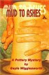 Mud to Ashes, a pottery mystery (eBook,... - Bild 1