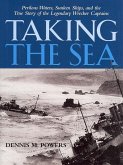 Taking the Sea: Perilous Waters, Sunken Ships, and the True Story of the Legendary Wrecker Captains (eBook, ePUB)