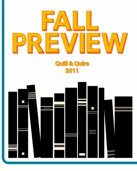 Quill and Quire Fall Preview 2011 (eBook, ePUB) Quill and Quire Fall Preview 2011 (eBook, ePUB)