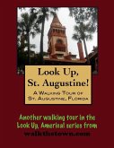 Walking Tour of St. Augustine, Florida (eBook, ePUB)