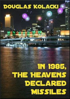 Cover In 1985, The Heavens Declared Missiles~a short story (eBook, ePUB)