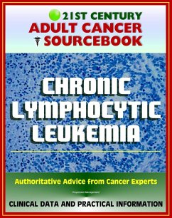Cover 21st Century Adult Cancer Sourcebook: Chronic Lymphocytic Leukemia (CLL) - Clinical Data for Patients, Families, and Physicians (eBook, ePUB)