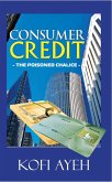 Consumer Credit- The Poisoned Chalice (eBook, ePUB)