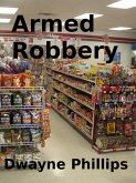 Armed Robbery (eBook, ePUB) Armed Robbery (eBook, ePUB)