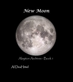 Alaytion Archives: New Moon (eBook, ePUB) - DesHotel, Al