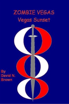 Zombie Vegas 5: Vegas Sunset (eBook, ePUB) - Brown, David N.