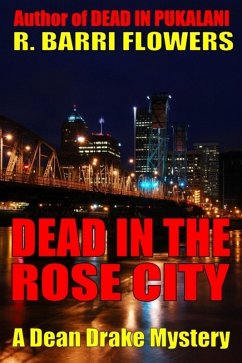 Cover Dead in the Rose City (A Dean Drake Mystery) (eBook, ePUB)