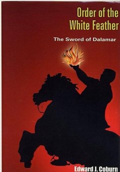 Order of the White Feather: The Sword of Dalamar (eBook, ePUB) - Coburn, Edward