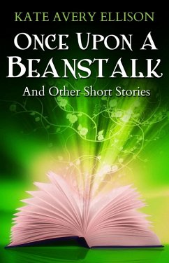 Once Upon a Beanstalk (eBook, ePUB) - Ellison, Kate Avery