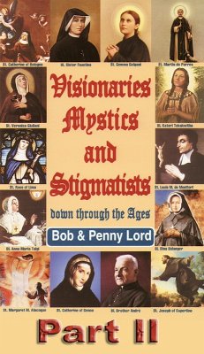 Visionaries Mystics and Stigmatists Part II (eBook, ePUB) - Lord, Bob