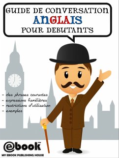 Guide de conversation anglais pour debutants (eBook, ePUB) - Publishing House, My Ebook