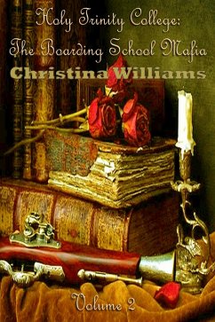 Cover Holy Trinity College: The Boarding School Mafia - Volume 2 (eBook, ePUB)