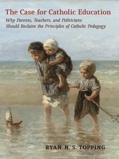 Case for Catholic Education (eBook, ePUB)