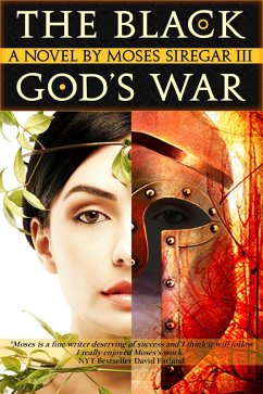 Black God's War [A Stand-Alone Novel] (Prelude to the Splendor and Ruin Trilogy) (eBook, ePUB) - Iii, Moses Siregar
