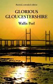 Glorious Gloucestershire (eBook, ePUB) Glorious Gloucestershire (eBook, ePUB)