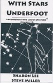 With Stars Underfoot (Adventures in the Liaden Universe®, #10) (eBook, ePUB) With Stars Underfoot (Adventures in the Liaden Universe®, #10) (eBook, ePUB)