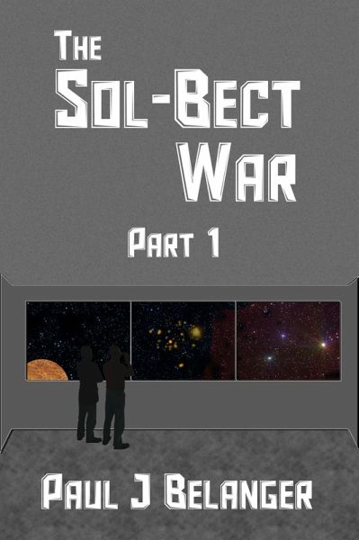 The Sol-Bect War, Part 1 (eBook, ePUB)
