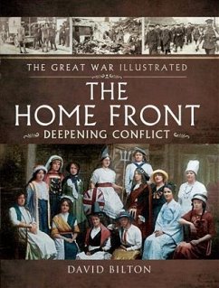 Great War Illustrated - The Home Front (eBook, PDF) - Bilton, David