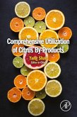 Comprehensive Utilization of Citrus By-Products (eBook, ePUB) Comprehensive Utilization of Citrus By-Products (eBook, ePUB)