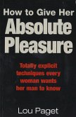 How To Give Her Absolute Pleasure (eBook, ePUB)