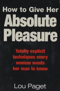 Cover How To Give Her Absolute Pleasure (eBook, ePUB)